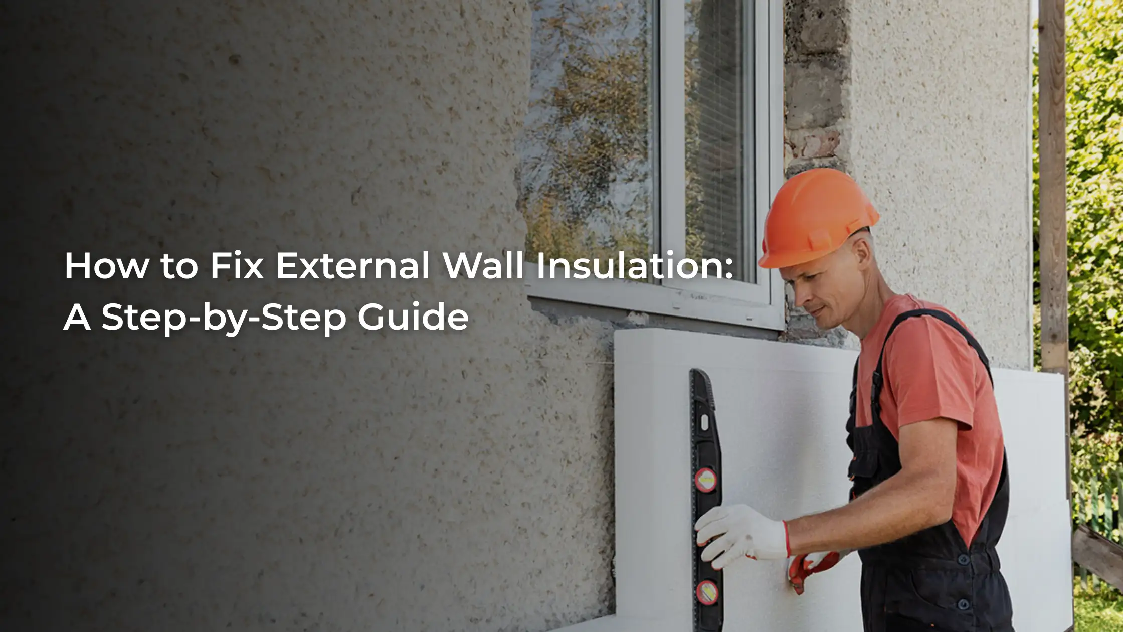 How to Fix External Wall Insulation